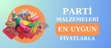 Parti malzemeleri en uygun fiyatlarla